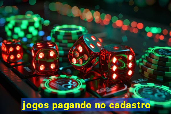 jogos pagando no cadastro